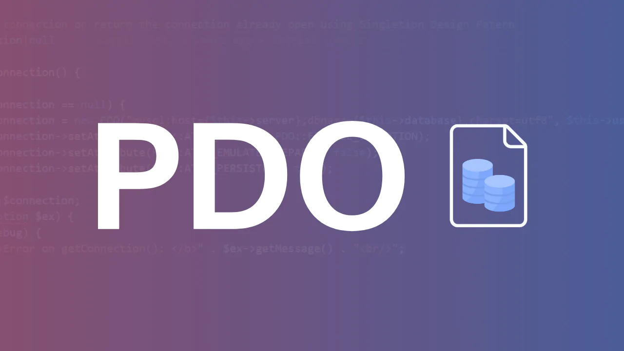 O que é PDO e porque utilizá-lo no PHP